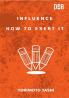 Influence: How to Exert It