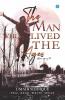 The Man Who Lived The Ages