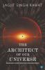 The Architect Of Our Universe