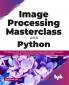 Image Processing Masterclass with Python