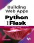 Building Web Apps with Python and Flask