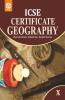 Certificate Geography: Textbook for ICSE Class 10