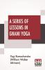 A Series Of Lessons In Gnani Yoga