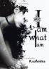I am what I am