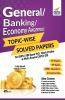 General/ Banking/ Economy Awareness Topic-wise Solved Papers for IBPS/ SBI Bank PO/ Clerk Prelim & Main Exams (2010-20) 4th Edition