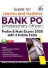 Guide for Jammu and Kashmir Bank PO (Probationary Officer) Prelim & Main Exams 2020 with 3 Online Tests