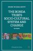 The Bonda Tribe'S Socio-Cultural System And Change