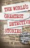 The World's Greatest Detective Stories