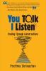 You Talk I Listen
