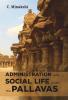 Administration And Social Life Under The Pallavas