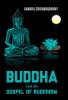 BUDDHA and the GOSPEL OF BUDDHISM