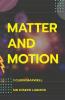 Matter and Motion