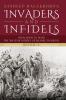 Invaders and Infidels (Book 1)