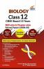 Biology Class 12 CBSE Board 13 Years Skill-wise & Chapter-wise Solved Papers (2008 - 20) 3rd Edition