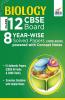 Biology Class 12 CBSE Board 8 YEAR-WISE (2013 - 2020) Solved Papers powered with Concept Notes