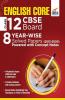 English Core Class 12 CBSE Board 8 YEAR-WISE Solved Papers (2013 - 2020) powered with Concept Notes