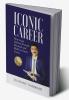 Iconic Career: How to get Clarity Growth Rewards and Build an Iconic Career