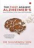 The Fight Against Alzheimer’s: How to Prevent Cure Care and Find Hope