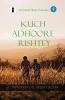 Kuch Adhoore Rishtey
