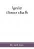 Pygmalion