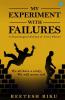 My Experiment With Failures - A Psychological Journey Of Every Person