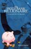 The Piggy Bank Billionaire