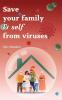 Save your family & self from viruses