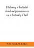 A dictionary of the Kentish dialect and provincialisms in use in the County of Kent