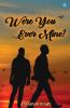 Were You Ever Mine?