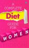 A Complete Diet Guide For Women