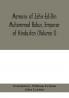 Memoirs of Zehir-Ed-Din Muhammed Babur emperor of Hindustan (Volume I)