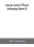 American journal of physical anthropology (Volume II)