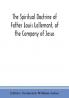 The spiritual doctrine of Father Louis Lallemant of the Company of Jesus : preceded by some account of his life