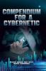 Compendium For A Cybernetic