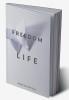 The Freedom of Life