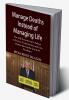 Manage Deaths Instead of Managing Life