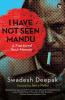 I HAVE NOT SEEN MANDU A FRACTURED SOUL-MEMOIR
