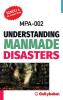 MPA-002 UNDERSTANDING MANMADE DISASTERS