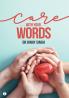 CARE WITH YOUR WORDS - DR SINGH'S INSIGHTS