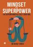 MINDSET IS A SUPERPOWER - THE SUPERPOWER OF SELF-CONTROL