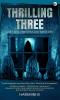 Thrilling Three: And the Unrevealed Mystery