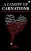 A Canopy of Carnations: A Collection Of Heart Touching Short Stories