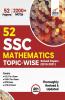 52 SSC Mathematics Topic-wise Solved Papers (2010 - 2021) - CGL CHSL MTS CPO 4th Edition