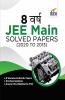 8 Varsh JEE Main Solved Papers (2020 to 2013) Hindi Edition