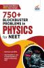 750+ Blockbuster Problems in Physics for NEET