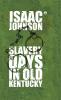 Slavery Days In Old Kentucky
