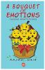 A Bouquet of Emotions