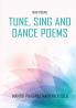 Tune Sing and Dance Poems