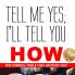 Tell Me Yes; I’ll Tell You How: The Dining Table Has Moved Out