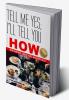 Tell Me Yes; I’ll Tell You How: The Dining Table Has Moved Out